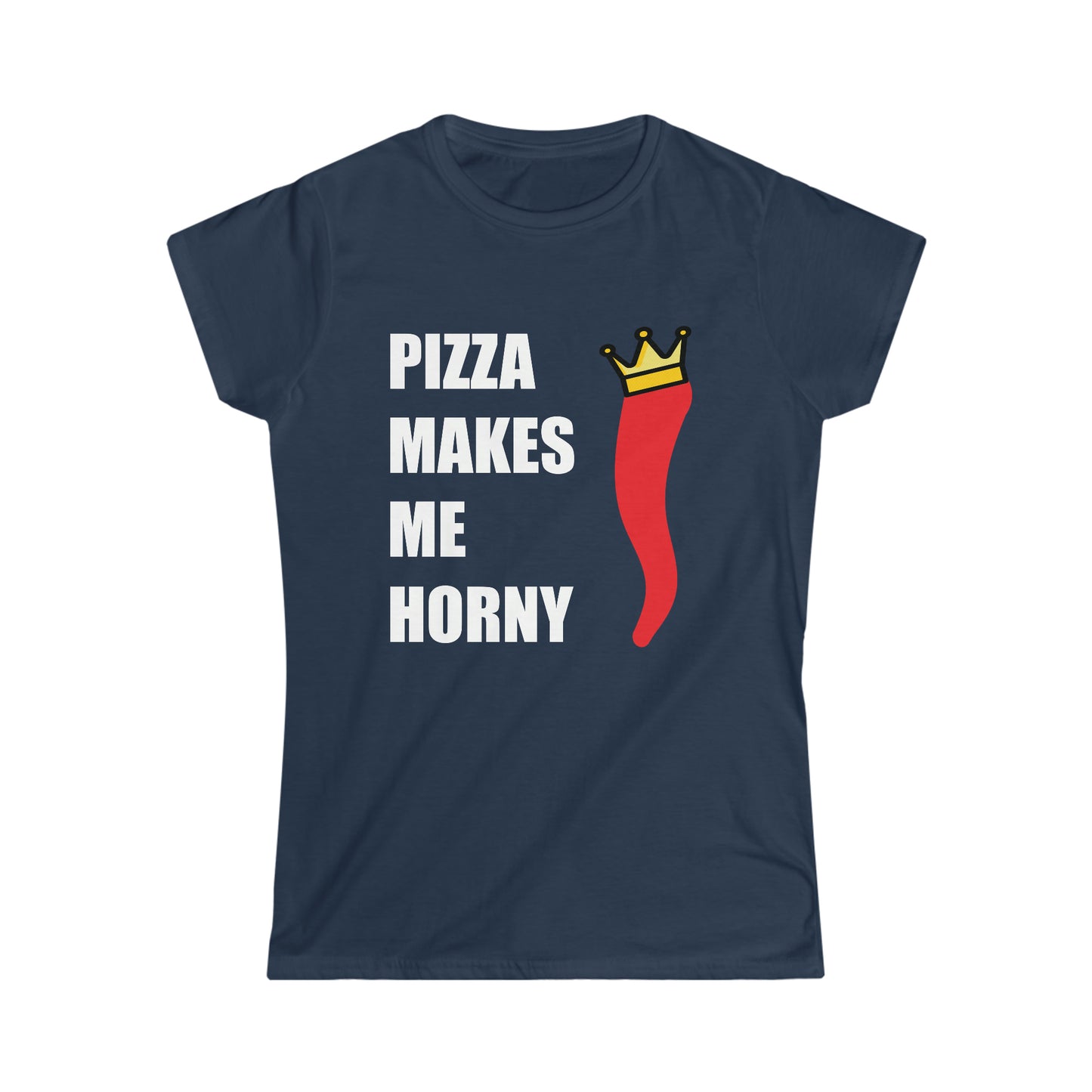 PIZZA MAKES ME HORNY