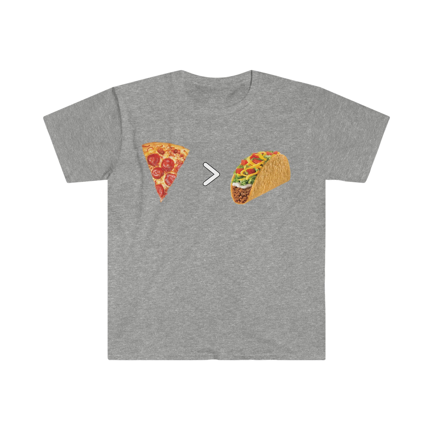 PIZZA GREAT THAN TACOS