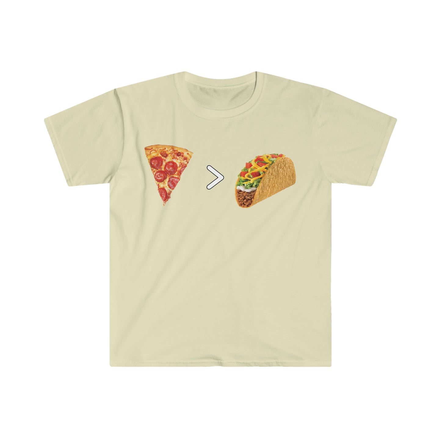 PIZZA GREAT THAN TACOS